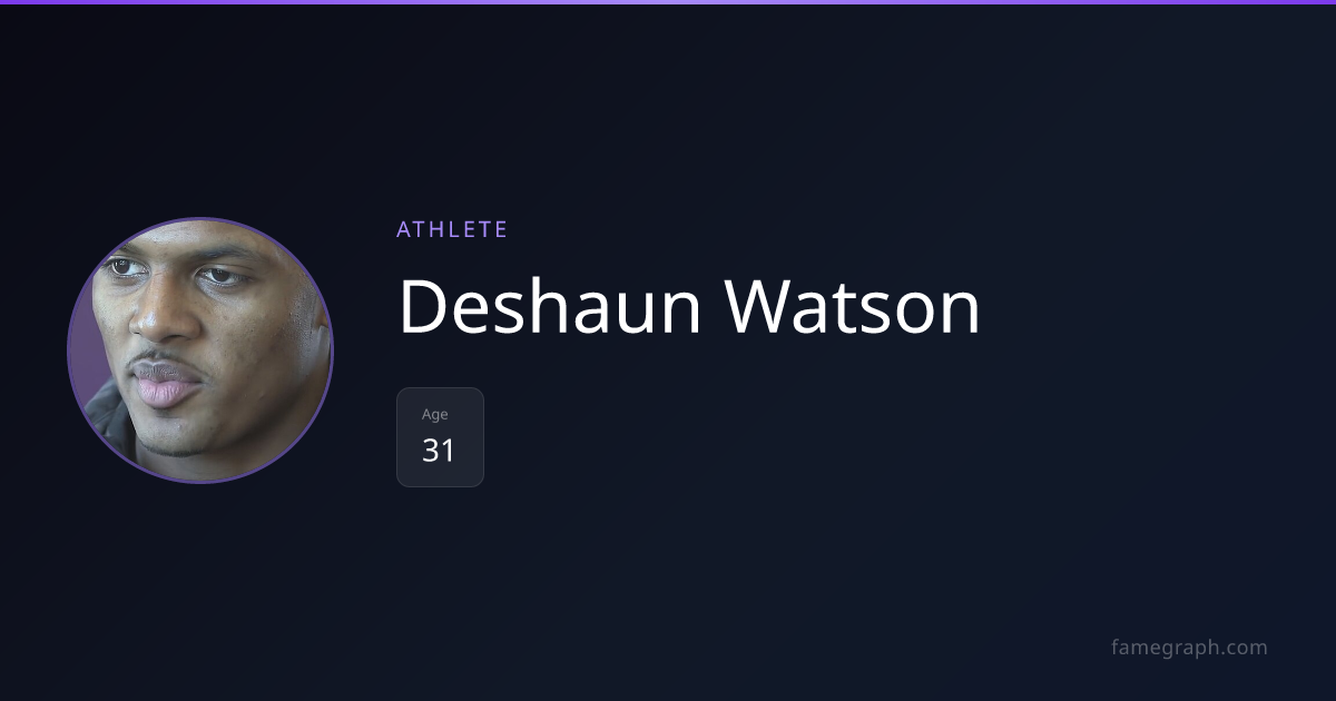 Deshaun Watson Net Worth, Age & Bio (2026) | FameGraph